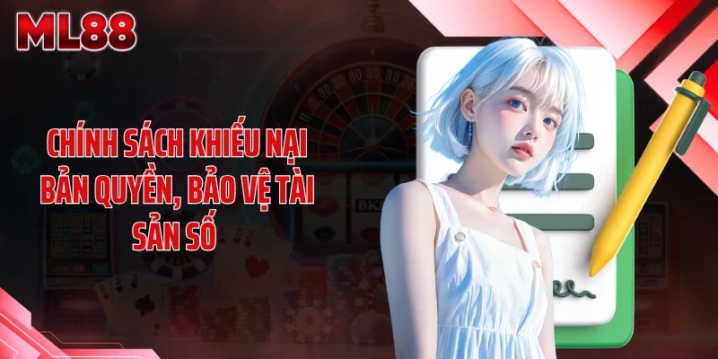 chinh sach khieu nai ban quyen bao ve tai san so Chính sách khiếu nại bản quyền, bảo vệ tài sản số