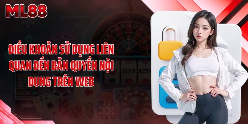 dieu khoan su dung lien quan den ban quyen noi dung tren web Điều khoản sử dụng liên quan đến bản quyền nội dung trên web